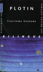 TROISIEME ENNEADE. Edition bilingue français-grec - PLOTIN/LAURENT