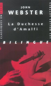 LA DUCHESSE D'AMALFI - WEBSTER JOHN