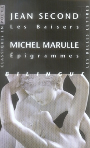 Les Baisers. Suivis de huit poèmes accompagnés de vingt-cinq épigrammes de Michel Marulle, édition b - Second Jean ; Marulle MICHEL ; Sers Olivier