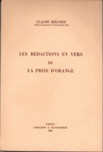 Les rédactions en vers de la prise d'Orange - Régnier Claude