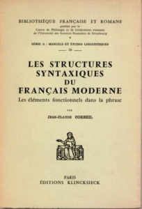 Les structures syntaxiques du français moderne. Les éléments fonctionnels de la phrase - Corbeil Jean-Claude