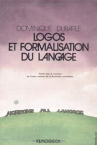 Logos et formalisation du langage - Dubarle Dominique