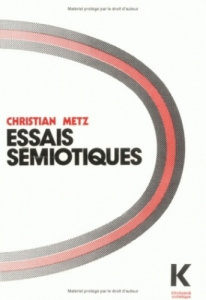 ESSAIS SEMIOTIQUES - Metz Christian