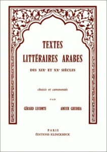 Textes littéraires arabes des 19ème et 20ème siècles - Lecomte Gérard