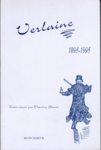 Verlaine, 1896-1996. Actes du colloque international des 6-8 juin 1996 - Bercot Martine