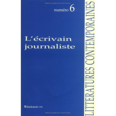 LITTERATURES CONTEMPORAINES N°6 : L'ECRIVAIN JOURNALISTE - Cresciucci Alain ; Touzot Jean