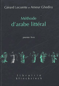Méthode d'arabe littéral. Tome 1 - Ghedira Ameur ; Lecomte Gérard