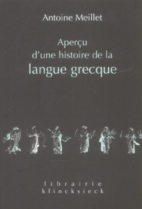 Aperçu d'une histoire de la langue grecque - Meillet Antoine ; Masson Olivier