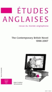 Etudes anglaises N° 60/2, Avril-Juin 2007 : The Contemporary British Novel 1996-2007 - Pesso-Miquel Catherine