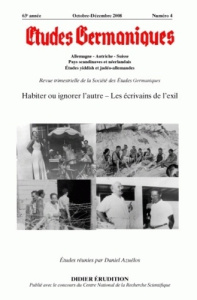 Etudes Germaniques N° 252, Octobre-décembre 2008 : Habiter ou ignorer l'autre : les écrivains de l'e - Azuélos Daniel