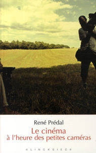 Le cinéma à l'heure des petites caméras - Prédal René