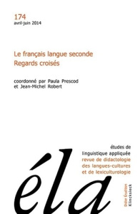 Etudes de Linguistique Appliquée N° 174, avril-juin 2014 : Le français langue seconde. Regards crois - Prescod Paul ; Robert Jean-Michel