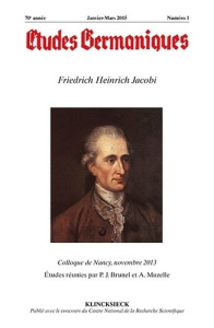 Études germaniques - N°1/2015. Friedrich Heinrich Jacobi - Valentin Jean-Marie