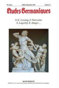 Études germaniques - N°3/2015. G.E. Lessing, F. Nietzsche, S. Lagerlöf, E. Jünger… - Valentin Jean-Marie