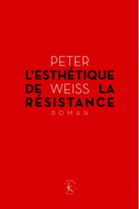 L'esthétique de la résistance - Weiss Peter ; Kaufolz-Messmer Eliane
