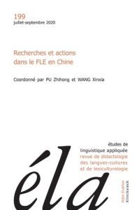 Etudes de Linguistique Appliquée N° 3, 2020 : Recherches et actions dans le FLE en Chine - Pu Zhihong ; Wang Xinxia