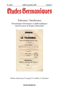 Etudes Germaniques N° 3/2020 : Tolérance / Intolérance. Dynamiques historiques et philosophiques dan - Agard Olivier ; Lartillot Françoise ; Puschner Uwe