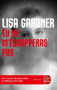Tu ne m'échapperas pas - Gardner Lisa ; Danchin Sebastian