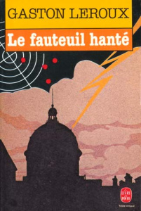 Le fauteuil hanté - Leroux Gaston ; Lacassin Francis