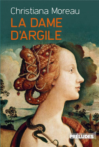 La dame d'argile - Moreau Christiana