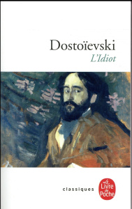 L'Idiot - Dostoïevski Fédor Mikhaïlovitch ; Martinez Louis ;