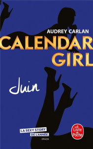 Calendar Girl : Juin - Carlan Audrey ; Bligh Robyn Stella