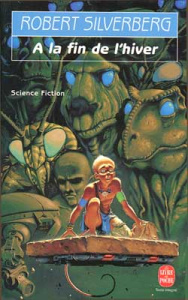 À la fin de l'hiver - Silverberg Robert