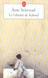 Le libraire de Kaboul - Seierstad Asne ; Romand-Monnier Céline