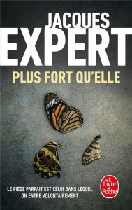 Plus fort qu'elle - Expert Jacques
