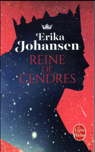 La Trilogie du Tearling Tome 1 : Reine de cendres - Johansen Erika ; Rosier Valérie