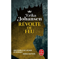 La Trilogie du Tearling Tome 2 : Révolte de feu - Johansen Erika ; Rosier Valérie