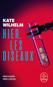 Hier, les oiseaux - Wilhelm Kate ; Audoly Sylvie