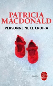 Personne ne le croira - MacDonald Patricia ; Hibert Nicole