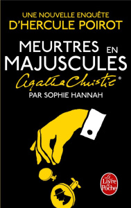 Une nouvelle enquête d'Hercule Poirot : Meurtres en majuscules - Hannah Sophie ; Rosier Valérie ; Christie Agatha