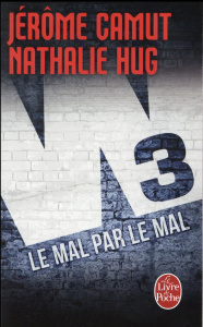 W3 Tome 2 : Le mal par le mal - Camut Jérôme ; Hug Nathalie