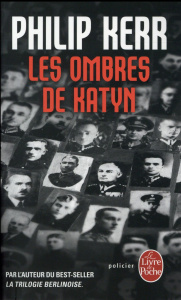 Une aventure de Bernie Gunther : Les ombres de Katyn - Kerr Philip ; Bonnet Philippe