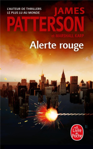 Alerte rouge - Patterson James ; Karp Marshall ; Danchin Sebastia