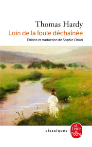 Loin de la foule déchaînée - Hardy Thomas ; Chiari Sophie