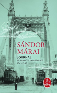 Journal. Tome 1, Les années hongroises (1943-1948) - Márai Sándor ; Fay Catherine ; Kányádi András