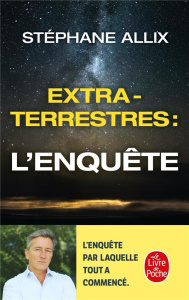 Extraterrestres : l'enquête - Allix Stéphane
