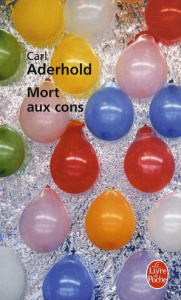 Mort aux cons - Aderhold Carl