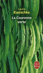 La Couronne verte - Kasischke Laura ; Leroy Céline