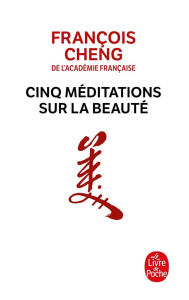 Cinq méditations sur la beauté - Cheng François