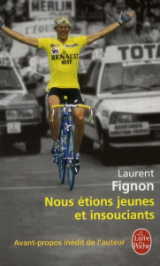 Nous étions jeunes et insouciants - Fignon Laurent ; Ducoin Jean-Emmanuel