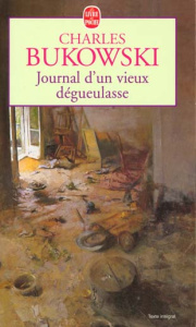 Journal d'un vieux dégueulasse - Bukowski Charles ; Guégan Gérard