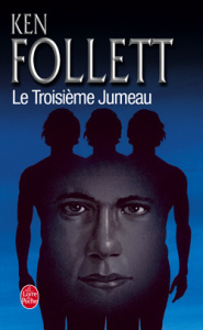 Le troisième jumeau - Follett Ken ; Rosenthal Jean
