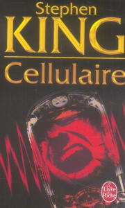 Cellulaire - King Stephen ; Desmond William Olivier