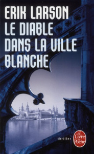 Le diable dans la ville blanche - Larson Erik ; Tézenas Hubert