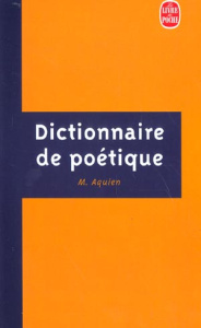 Dictionnaire de poétique - Aquien Michèle