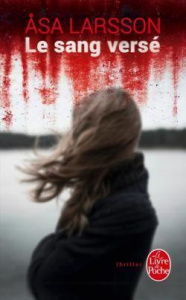 Le sang versé - Larsson Asa ; Berg Caroline